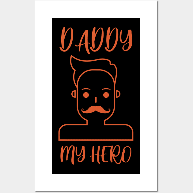 daddy my hero Wall Art by samzizou